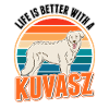 Life is better with a Kuvasz Dog