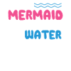 Instant Mermaid Just Add Water