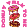 Donut talk to me