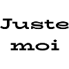 Juste moi
