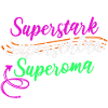 Superoma Spruch Großmutter Oma Rentnerin