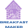 Breakfast MAKER