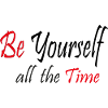 Be yourself all the time