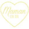 Maman en or