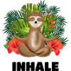 Yoga Quote, Inhale, Sloth Lover