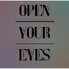 open your eyes