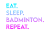 manger dormir badminton répéter