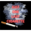 Just one last cigarette