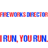 Funny fireworks pyrotechnician saying