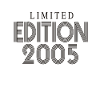 Limited Edition 2005