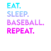 eat sleep baseball repeat