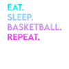 eat sleep basketball repeat