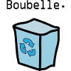 Boubelle.