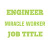 Industrial Engineer Mircale Worker