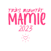 très bientôt Mamie 2023