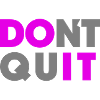 Do it Dont Quit