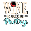 Wine is bottled poetry poet