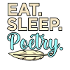 Eat Sleep Poetry Poet Writers