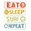 Eat Sleep Surf Repeat