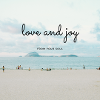 Love and joy