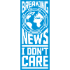 Breaking news don't care
