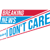 Breaking news don't care