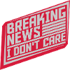 Breaking news don't care