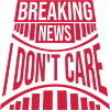 Breaking news don't care