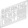 Breaking news don't care