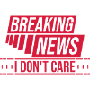 Breaking news don't