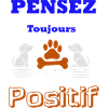 PENSER TOUJOURS POSITIF