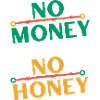 No money no honey