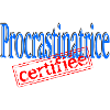 Procrastinatrice certifiée