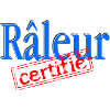Râleur certifié