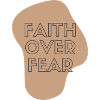 Faith over Fear (Brown)