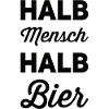 Halb Mensch Halb Bier