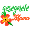 Gesegnete Mama