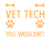 It's A Vet Tech Thing