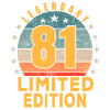 Birthday Legendary 81 Years Limited Edition