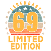 Birthday Legendary 69 Years Limited Edition
