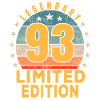Birthday Legendary 93 Years Limited Edition