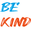 BE KIND PHRASES MOTIVATIONAL
