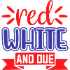 Red white and due