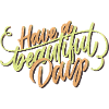 Have a beautiful Day