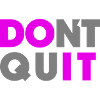 Do it Don't Quit