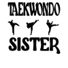 Proud Taekwondo Sister Taekwondo Sister