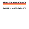 Beware, Who Hates - LGBTQ Lesbians