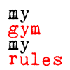My Gym, My Rules 5