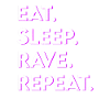 manger le sommeil rave répéter