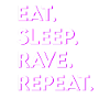 manger le sommeil rave répéter